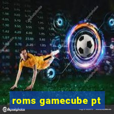 roms gamecube pt-br download